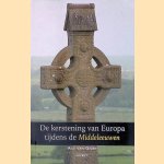 De kerstening van Europa tijdens de Middeleeuwen
Aat van Gilst
€ 15,00 De kerstening van Europa tijdens de Middeleeuwen
Aat van Gilst
€ 15,00