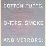Cotton Puffs, Q-tips, Smoke and Mirrors: The Drawings of Ed Ruscha
Margit Rowell e.a.
€ 25,00 Cotton Puffs, Q-tips, Smoke and Mirrors: The Drawings of Ed Ruscha
Margit Rowell e.a.
€ 25,00