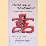 The Miracle of Mindfulness! A Manual on Meditation
Thich Nhat Hanh
€ 9,00 The Miracle of Mindfulness! A Manual on Meditation
Thich Nhat Hanh
€ 9,00