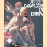 Utrecht, Caravaggio en Europa
Bernd Ebert e.a.
€ 20,00 Utrecht, Caravaggio en Europa
Bernd Ebert e.a.
€ 20,00