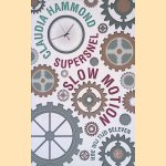 Supersnel slow motion: hoe wij tijd beleven
Claudia Hammond e.a.
€ 6,00 Supersnel slow motion: hoe wij tijd beleven
Claudia Hammond e.a.
€ 6,00