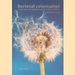 Bacterial colonisation: of the nasal and nasopharyngeal cavities in children
Ankie Lebon
€ 12,50 Bacterial colonisation: of the nasal and nasopharyngeal cavities in children
Ankie Lebon
€ 12,50