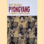 Pyongyang: A Journey in North Korea
Guy Delisle
€ 12,50 Pyongyang: A Journey in North Korea
Guy Delisle
€ 12,50
