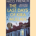 The Last Days of Kira Mullan
Nicci French
€ 9,00 The Last Days of Kira Mullan
Nicci French
€ 9,00