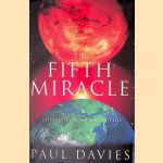 The Fifth Miracle: The Search for the Origin of Life
Paul Davies
€ 12,50 The Fifth Miracle: The Search for the Origin of Life
Paul Davies
€ 12,50