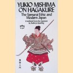 Yukio Mishima on Hagakure: The Samurai Ethic and Modern Japan
Yukio Mishima e.a.
€ 40,00 Yukio Mishima on Hagakure: The Samurai Ethic and Modern Japan
Yukio Mishima e.a.
€ 40,00