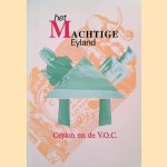 Het machtige eyland: Ceylon en de V.O.C.
R. Kromhout
€ 6,00 Het machtige eyland: Ceylon en de V.O.C.
R. Kromhout
€ 6,00