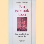 Nu is er ook toen: een geschiedenis van de tijd, of, een relaas van tien eeuwen westerse creativiteit
André Laet
€ 8,00 Nu is er ook toen: een geschiedenis van de tijd, of, een relaas van tien eeuwen westerse creativiteit
André Laet
€ 8,00