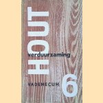 Hout vademecum deel VI: Houtverduurzaming
Houtvoorligtingsinstituut
€ 15,00 Hout vademecum deel VI: Houtverduurzaming
Houtvoorligtingsinstituut
€ 15,00