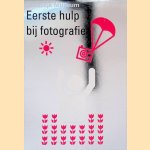 Eerste hulp bij fotografie
Rixt Hulshoff Poll
€ 6,00 Eerste hulp bij fotografie
Rixt Hulshoff Poll
€ 6,00