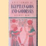 A Dictionary of Egyptian Gods and Goddesses
George Hart
€ 10,00 A Dictionary of Egyptian Gods and Goddesses
George Hart
€ 10,00