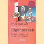 Das Wörterbuch der Lügenpresse: Deutsch-Lügenpresse; Lügenpresse-Deutsch
Thor Kunkel
€ 10,00 Das Wörterbuch der Lügenpresse: Deutsch-Lügenpresse; Lügenpresse-Deutsch
Thor Kunkel
€ 10,00