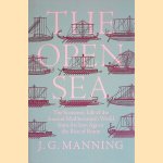 The Open Sea: The Economic Life of the Ancient Mediterranean World from the Iron Age to the Rise of Rome
J. G. Manning
€ 25,00 The Open Sea: The Economic Life of the Ancient Mediterranean World from the Iron Age to the Rise of Rome
J. G. Manning
€ 25,00