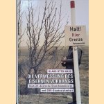 Die Vermessung des Eisernen Vorhangs: Deutsch-deutsche Grenzkomission und DDR-Staatssicherheit
Klaus Otto Nass
€ 20,00 Die Vermessung des Eisernen Vorhangs: Deutsch-deutsche Grenzkomission und DDR-Staatssicherheit
Klaus Otto Nass
€ 20,00