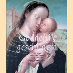 Goddelijk geschilderd: honderd meesterwerken van Museum Catharijneconvent
Rijksmuseum Het Catharijneconvent e.a.
€ 10,00 Goddelijk geschilderd: honderd meesterwerken van Museum Catharijneconvent
Rijksmuseum Het Catharijneconvent e.a.
€ 10,00