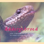 Addergebroed: over ringslang, zandhagedis en andere gladde kruipers
Geert-Jan Roebers e.a.
€ 8,00 Addergebroed: over ringslang, zandhagedis en andere gladde kruipers
Geert-Jan Roebers e.a.
€ 8,00