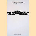De Commandant. Monoloog
Jurg Amann
€ 12,50 De Commandant. Monoloog
Jurg Amann
€ 12,50