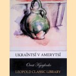 Ukraïntsi V Amerytsï
Orest Kyrylenko
€ 10,00 Ukraïntsi V Amerytsï
Orest Kyrylenko
€ 10,00