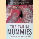 The Tarim Mummies: Ancient China and the Mystery of the Earliest Peoples from the West
J.P. Mallory e.a.
€ 25,00 The Tarim Mummies: Ancient China and the Mystery of the Earliest Peoples from the West
J.P. Mallory e.a.
€ 25,00
