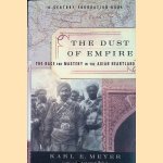 The Dust Of Empire: The Race For Mastery In The Asian Heartland
Karl E. Meyer
€ 10,00 The Dust Of Empire: The Race For Mastery In The Asian Heartland
Karl E. Meyer
€ 10,00