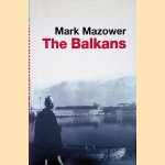 The Balkans
Mark Mazower
€ 30,00 The Balkans
Mark Mazower
€ 30,00