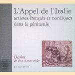 L'appel de l'Italie: Artistes français et nordiques dans la péninsule: Dessins des XVIIe et XVIIIe siècles
Jean-Claude Boyer
€ 30,00 L'appel de l'Italie: Artistes français et nordiques dans la péninsule: Dessins des XVIIe et XVIIIe siècles
Jean-Claude Boyer
€ 30,00