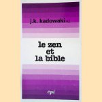 Le zen et la Bible
J.K. Kadowaki
€ 6,00 Le zen et la Bible
J.K. Kadowaki
€ 6,00