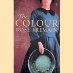 The Colour
Rose Tremain
€ 8,00 The Colour
Rose Tremain
€ 8,00