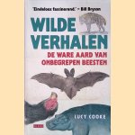 Wilde verhalen: de ware aard van onbegrepen beesten
Lucy Cooke
€ 10,00 Wilde verhalen: de ware aard van onbegrepen beesten
Lucy Cooke
€ 10,00