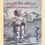 Spiegel van alledag: Nederlandse genreprenten 1550-1700
Eddy de Jongh e.a.
€ 15,00 Spiegel van alledag: Nederlandse genreprenten 1550-1700
Eddy de Jongh e.a.
€ 15,00