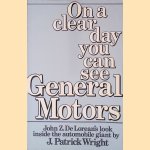 On a Clear Day You Can See General Motors: John Z. De Lorean's Look Inside the Automotive Giant
John Z. De Lorean e.a.
€ 9,00 On a Clear Day You Can See General Motors: John Z. De Lorean's Look Inside the Automotive Giant
John Z. De Lorean e.a.
€ 9,00