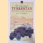 De reis naar Turkestan: van Peking naar Kasjgar
Eric Teichman
€ 6,00 De reis naar Turkestan: van Peking naar Kasjgar
Eric Teichman
€ 6,00