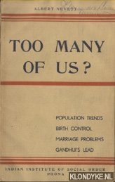 Nevett, Albert - Too many of us? Population trends; Birth control; Marriage problems; Gandhiji's lead