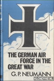 Neumann, G.P. - The German Air Force in the Great War