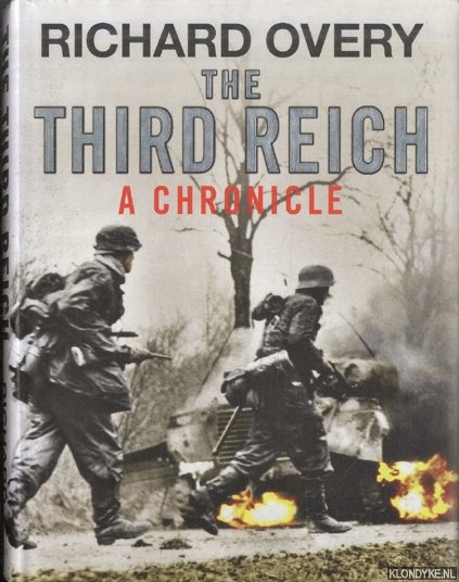 Overy, Richard - The Third Reich. A Chronicle