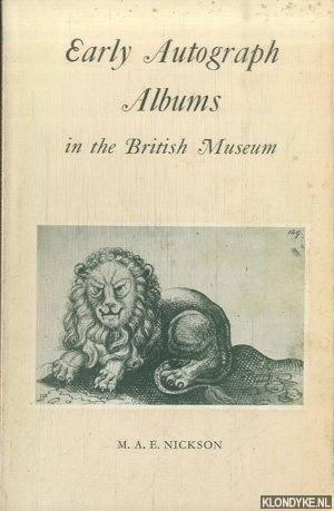Nickson, M.A.E. - Early autograph albums in the British Museum