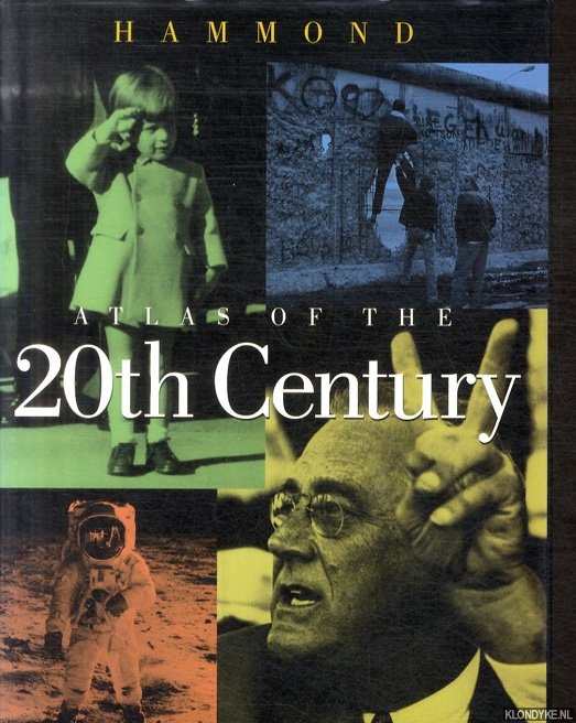 Overy, Richard (general editor) - Hammond Atlas of the 20th Century