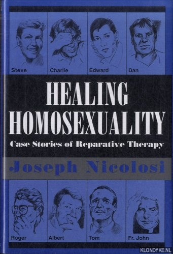 Nicolosi, Joseph - Healing Homosexuality: Case Stories of Reparative Therapy