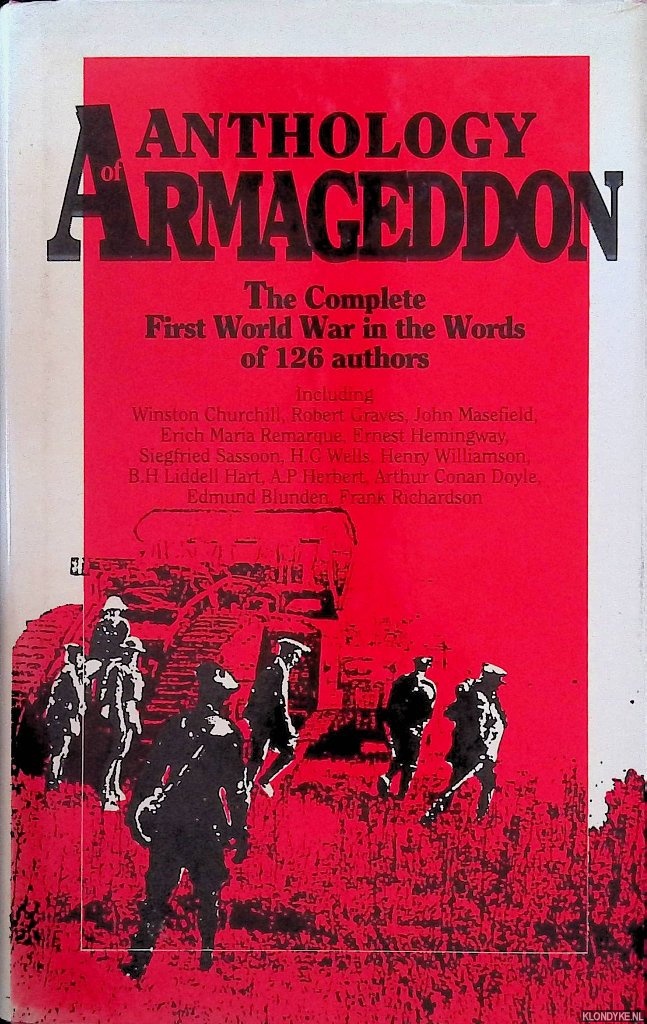 Newman, Bernard & I.O. Evans - Anthology of Armageddon. The Complete First World War in the Words of 126 Authors