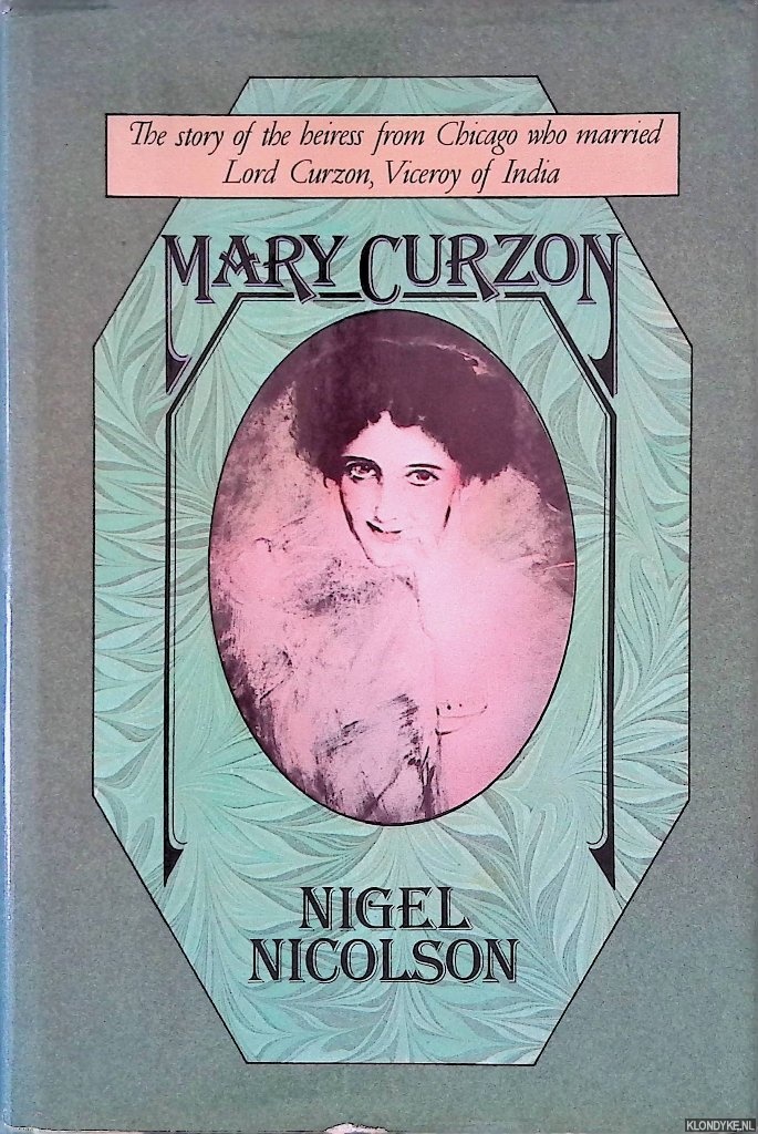 Nicolson, Nigel - Mary Curzon