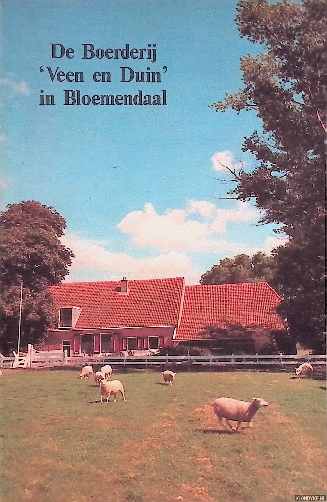 Nierhoff, A.M.G. - De boerderij 'Veen en Duin' in Bloemendaal