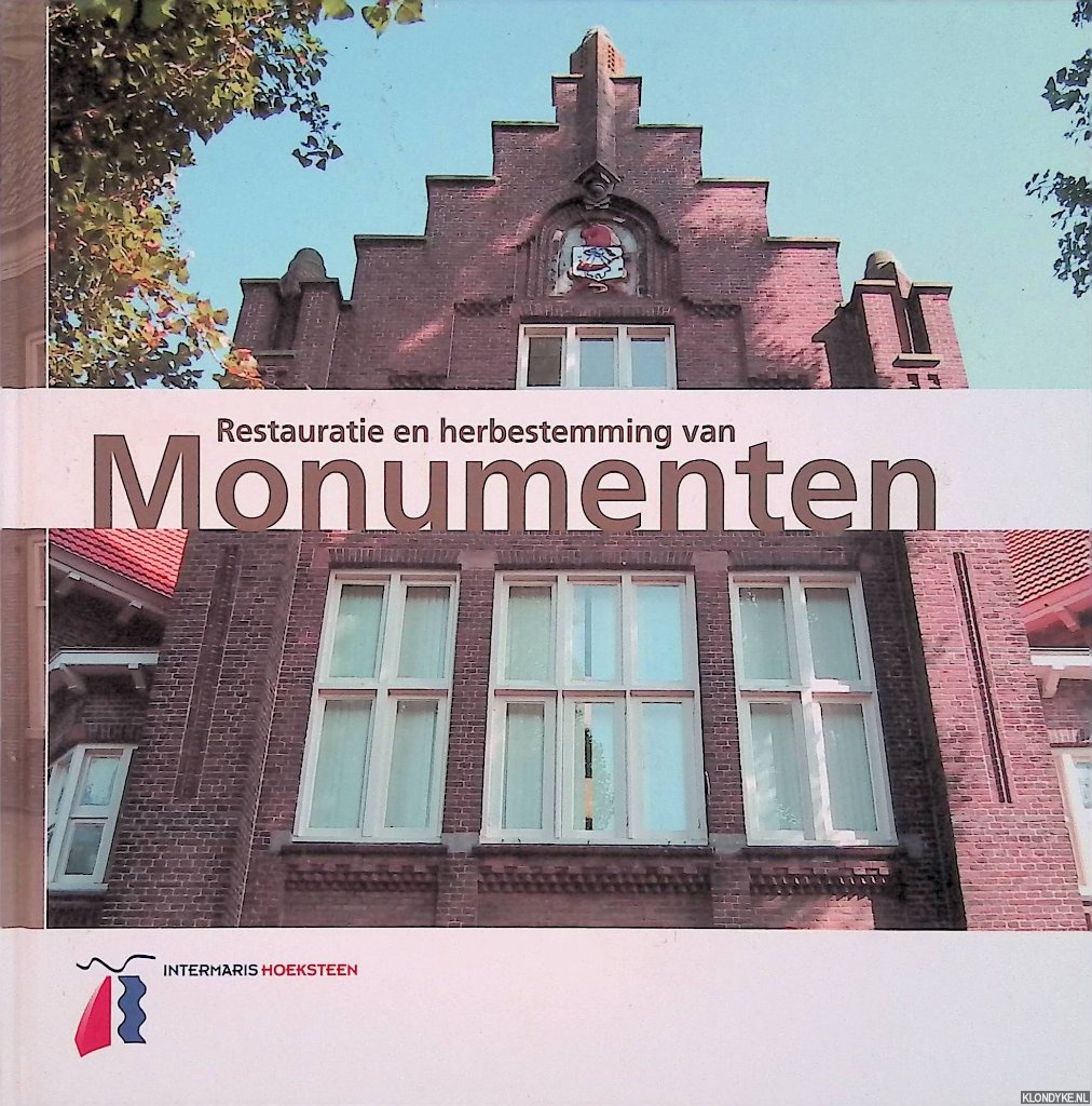 Ouwerkerk, Hans - Restauratie en herbestemming van Monumenten