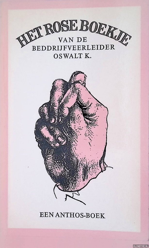 Palm, Rolf - Het rose boekje van de beddrijfveerleider Oswalt K. verzameld en uitgegeven door Rolf Palm met 37 vignetten van Ali Schindehtte. Met gebruikmaking van een tekening van Albrecht Drer