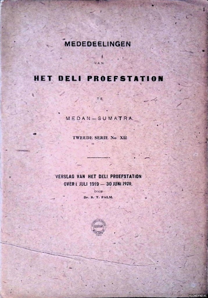 Palm, Dr. B.T. - Verslag van het Deli Proefstation over 1 Juli 1919-30 Juni 1920