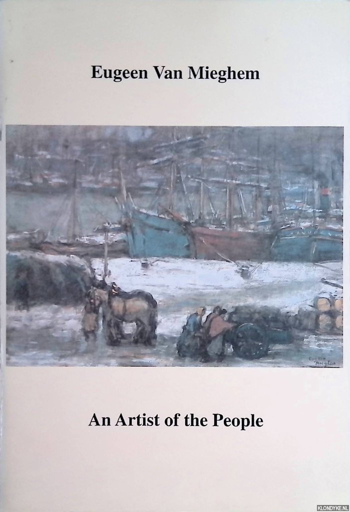 Otten, Rupert & Mary Rose Beaumont - Eugeen Van Mieghem (1875-1930): an Artist of the People