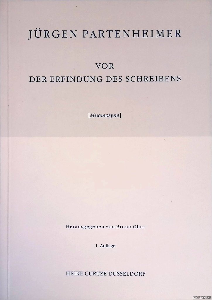 Partenheimer, Jrgen & Bruno Glatt (editor) - Vor der Erfindung des Schreibens: handzeichnungen mit einem Text von Bruno Glatt
