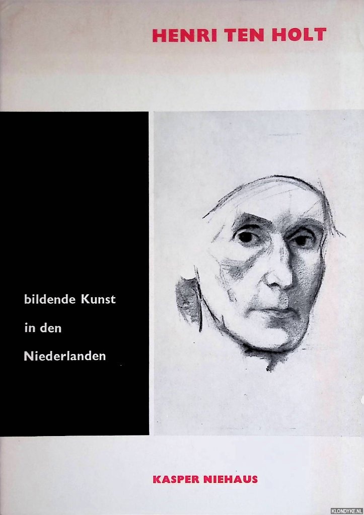 Niehaus, Kasper - Bildende Kunst in den Niederlanden: Henri ten Holt