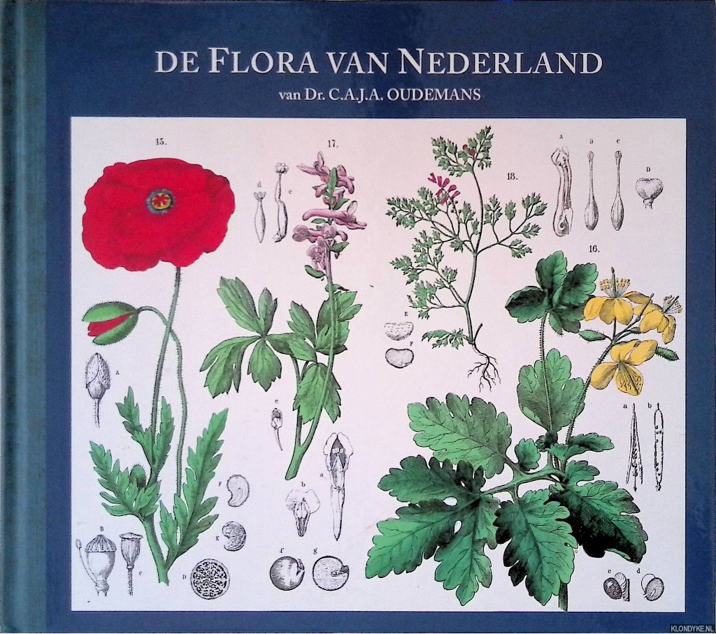 Oudemans, C.A.J.A. - De flora van Nederland: Atlas naar de eerste uitgave van 1859-1862 opnieuw van tekst voorzien door Louis de Koning.
