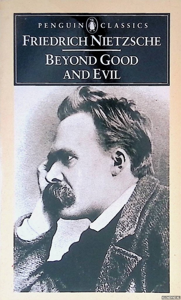 Nietzsche, Friedrich - Beyond Good And Evil: Prelude to a Philosophy of the Future