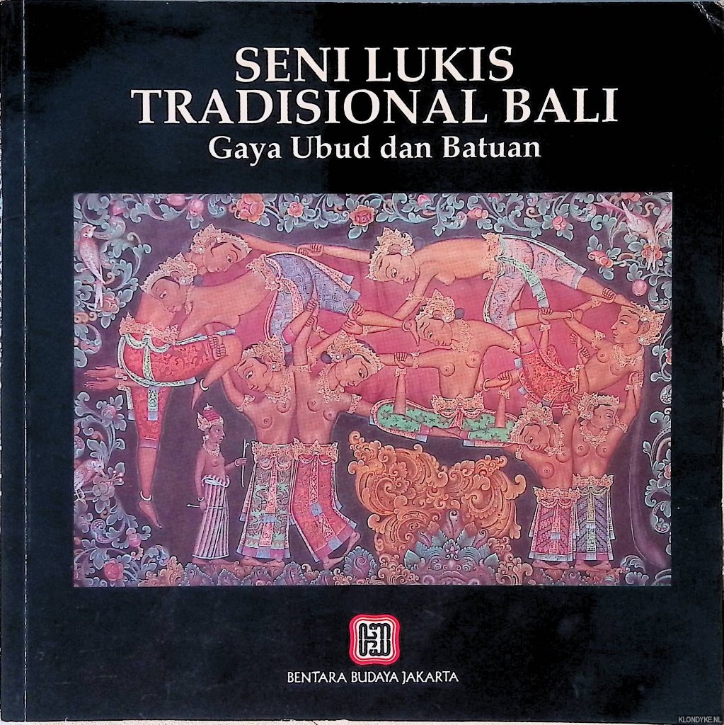 Oetama : Jakob - and others - Seni lukis tradisional Bali: Gaya Ubud dan Batuan